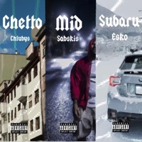 Ghetto, Mid, Subaru (feat. Sabskis & Esko) - Single - Chlubys