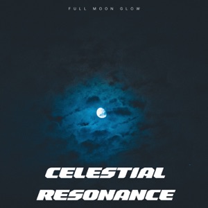 Celestial Resonance: 432 Hz Songs of Serenity