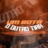 Um Bota o Outro Tira - Single - DJ Tralha & DJ Lukinhas 011