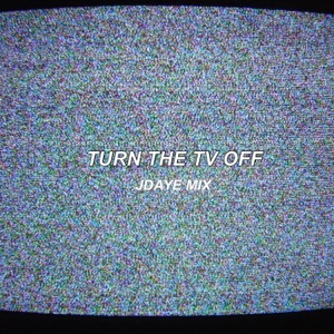 Turn the TV Off - Single