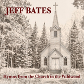 Hymns From The Church In The Wildwood