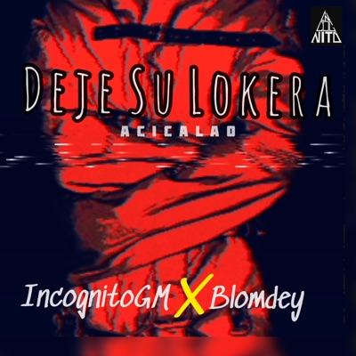 Deje Su Lokera (Acicalao) (feat. Blomdey Microphone) - Single