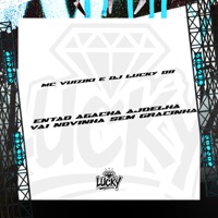 Então Agacha Ajoelha Vai Novinha Sem Gracinha - Single - DJ LUCKY 011 & Mc Vuiziki