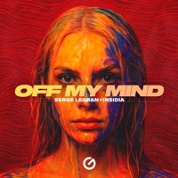 Off My Mind - Single - Serge Legran & Insidia