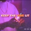 Keep The Vibe Lit (feat. TOO) - Single