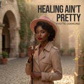 Healing Ain't Pretty