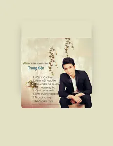 Trung Kiên सुनें, म्यूज़िक वीडियो देखें, बायो पढ़ें, दौरे की तारीखें और बहुत कुछ देखें!