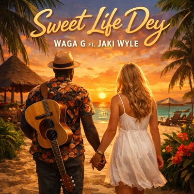 Sweet Life Dey (feat. Jaki Wyle) - Single
