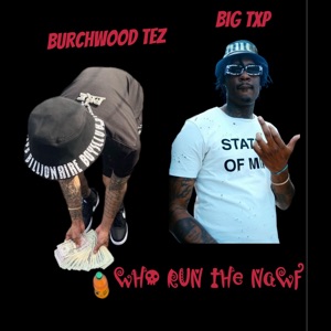 Who Run The Nawf (feat. Big Txp)
