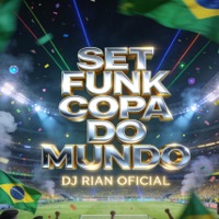 SET FUNK COPA DO MUNDO - Single - DJ RIAN OFICIAL & Mc Neguinho do Morro