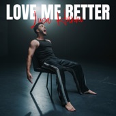 Love Me Better artwork