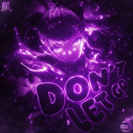 DON'T LET GO (Slowed) XRi & Dap