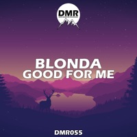 Good for Me - Single - Blonda