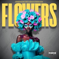 Flowers (feat. Grindhouse Trey & Beezy Franchise) - EP - Dadmakesbeats