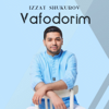 Vafodorim - Izzat Shukurov
