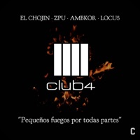 Pequeños fuegos por todas partes (feat. Club 4) - Single - El Chojin, ZPU, AMBKOR & Locus