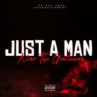 Just A Man — Nino The Gentleman