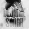 El Xxiii - Déjame Soñar