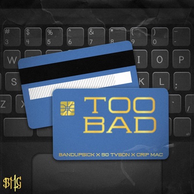 Too Bad - Single