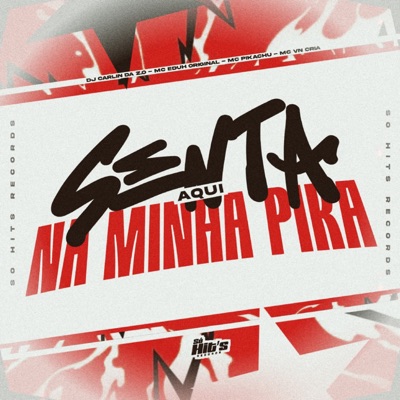 Senta Aqui na Minha Pika (feat. MC Pikachu) - Single