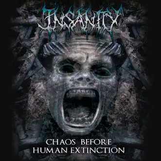 Chaos Before Human Extinction - EP by Insanity album reviews, ratings, credits