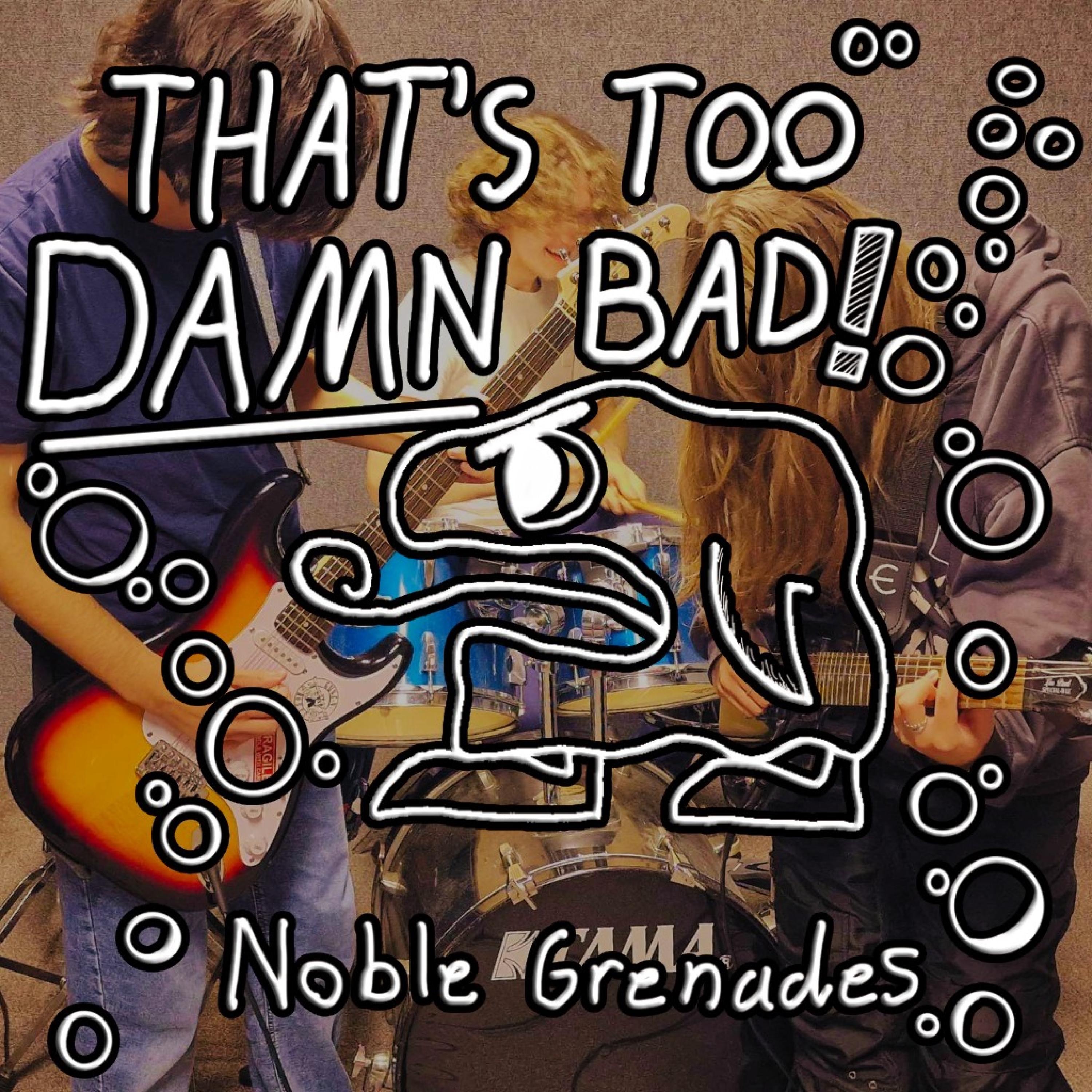 That's Too Damn Bad! - EP