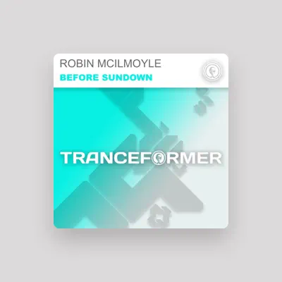 Listen to Robin McIlmoyle, watch music videos, read bio, see tour dates & more!