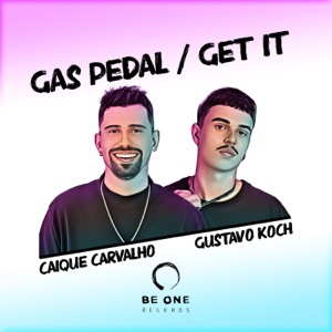 Gas Pedal / Get It - Single