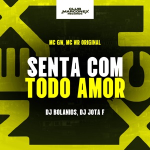 Senta Com Todo Amor (feat. WR Original)