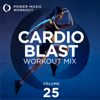 Cardio Blast Workout Mix Vol. 25 - Power Music Workout