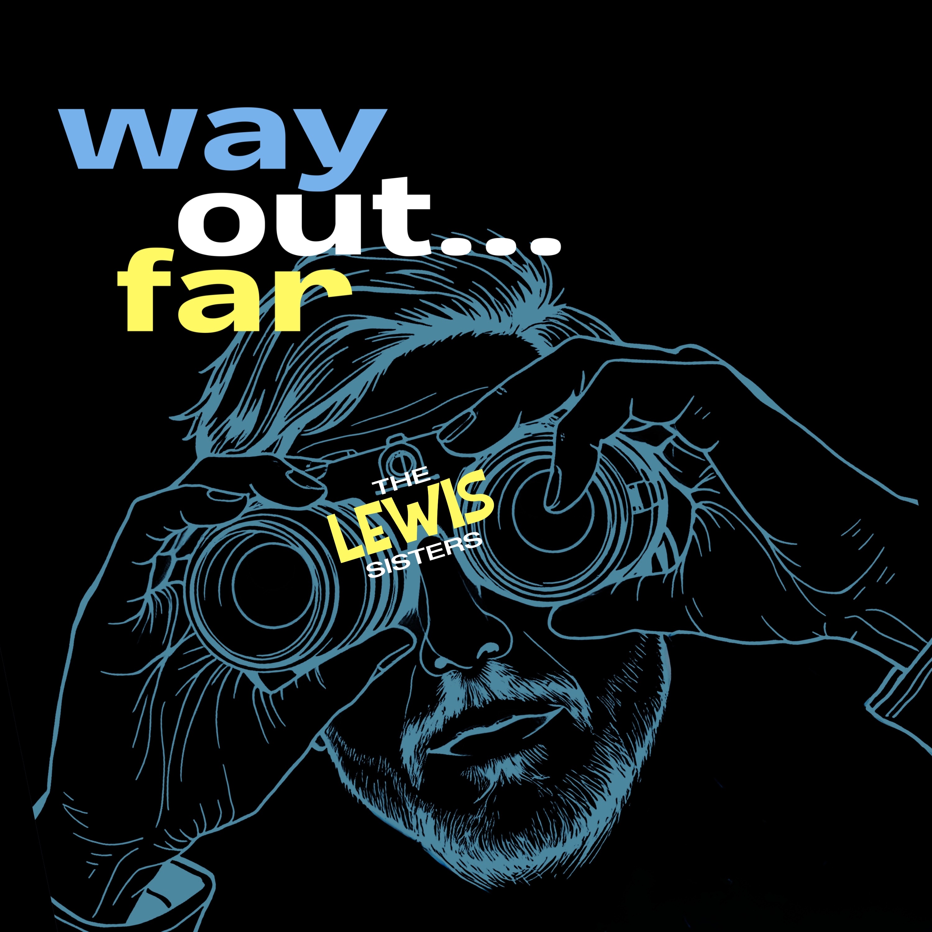 Way Out... Far