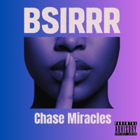 BSIRRR - Single - Chase Miracles