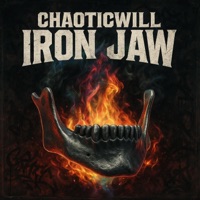 Iron Jaw - Single - ChaoticWill