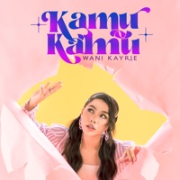 Kamu Kamu - Single - Wani Kayrie