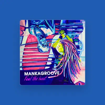 Listen to Mankagroove, watch music videos, read bio, see tour dates & more!