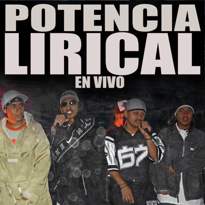 Potencia Lirical (En Vivo) [feat. ADN Galeno & Abogado Rompekuellos] - Single