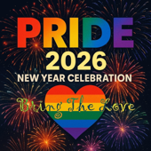 Pride 2026 (New Years Celebration)