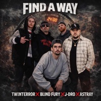 Find A Way - Single - TwinTerror, Blind Fury, J-Dro & Astray