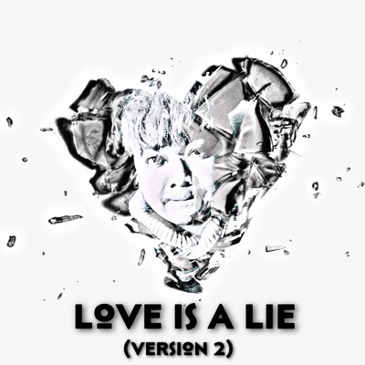 Love is A Lie - Single