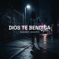 DIOS TE BENDIGA - Single - BadBoy Joseph