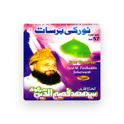 Listen to Syed M. Fasihuddin Soharwardi, watch music videos, read bio, see tour dates & more!