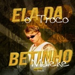 Ela da o Troco - Single