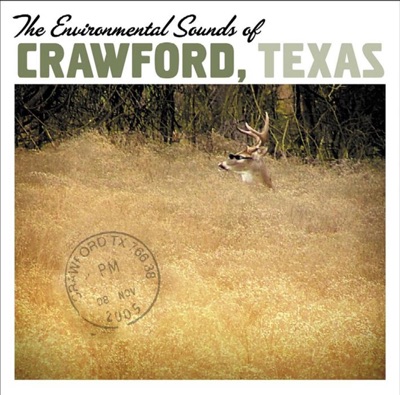 The Environmental Sounds Of Crawford, Texas