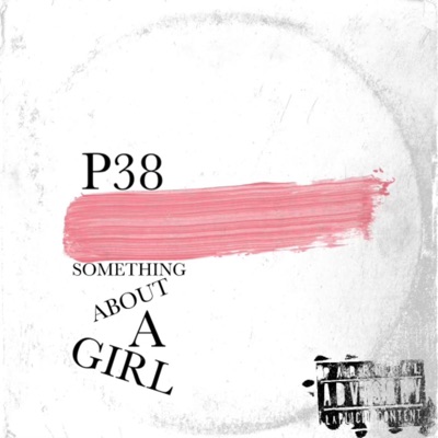 Something About A Girl (feat. 3 O'LANNA & PFasho) - Single