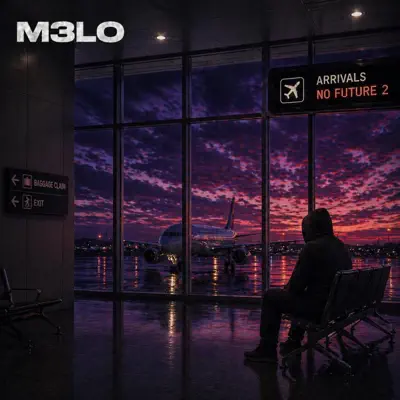 Ascolta 'NO FUTURE 2' di M3LO