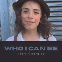Who I Can Be — Harry Georgiou