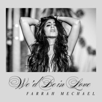 We'd Be in Love - Single - Farrah Mechael