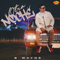 Otra Noche - Single - B. Wayne