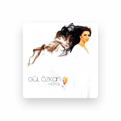 Listen to Gül Özkan, watch music videos, read bio, see tour dates & more!