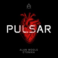 Pulsar - Single - Alan Wools & Etonika